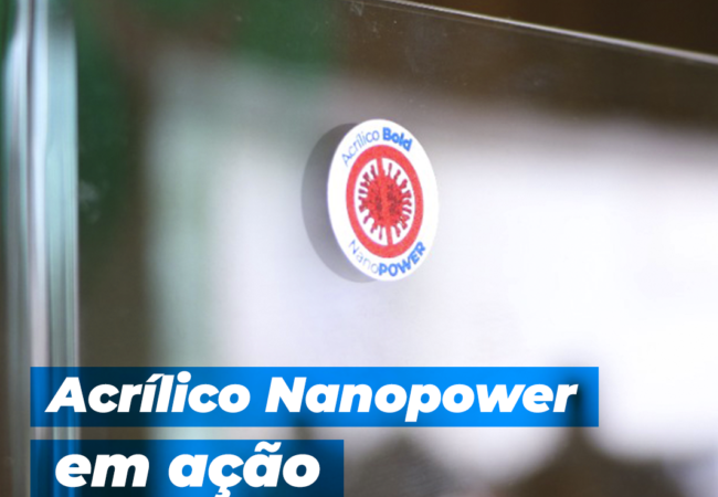 Acrílico NanoPower em ação!