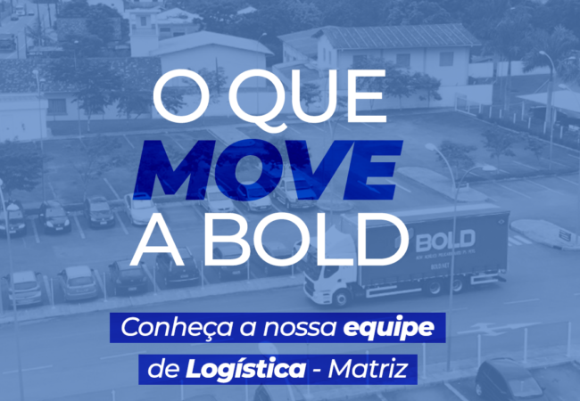 O que move a Bold?