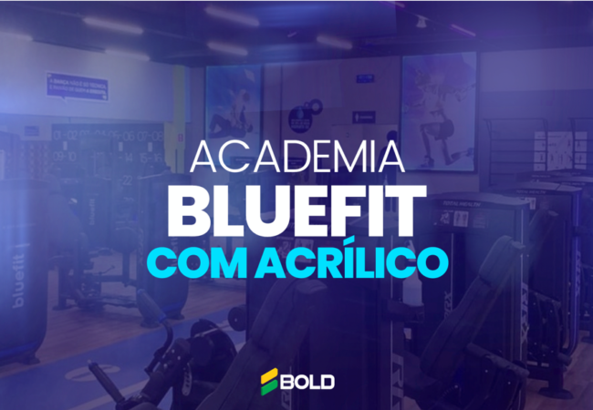 Academia BlueFit com Acrílico Bold!