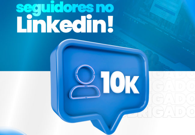 Somos 10 mil seguidores no Linkedin! 👏🥳