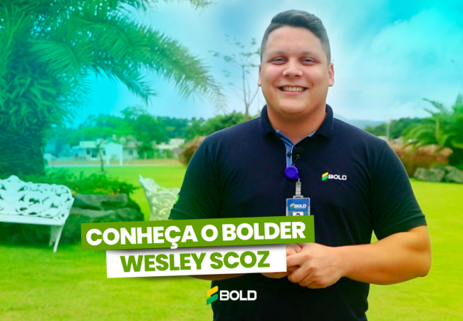 Conhecendo o Bolder com Wesley Scoz!